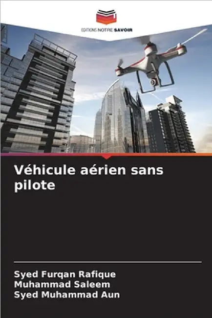 Véhicule aérien sans pilote by Syed Furqan Rafique