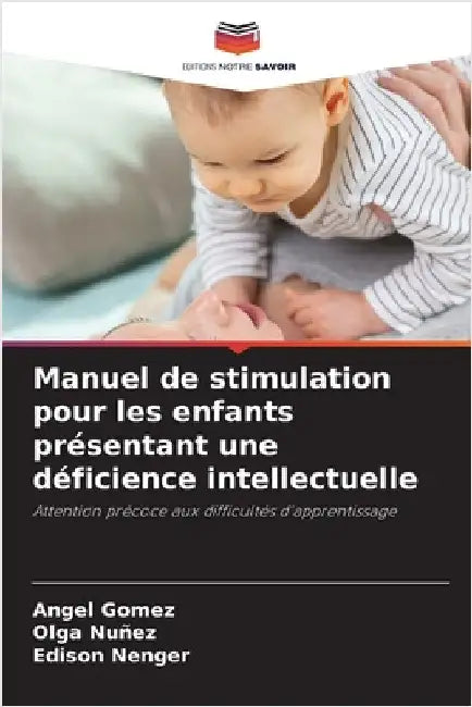 Manuel de stimulation pour les enfants présentant une déficience intellectuelle by Ángel Gómez