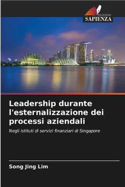 Leadership durante l'esternalizzazione dei processi aziendali by Song Jing Lim