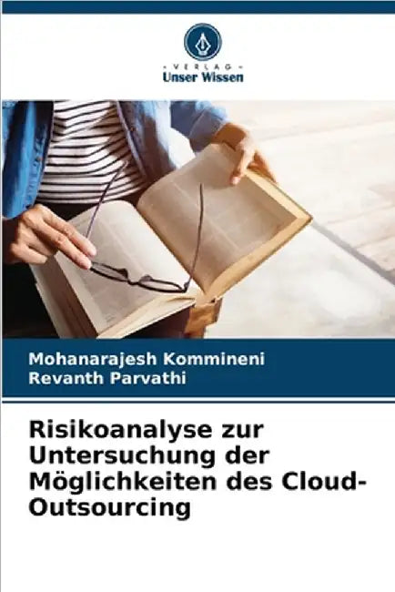 Risikoanalyse zur Untersuchung der Möglichkeiten des Cloud-Outsourcing by Mohanarajesh Kommineni