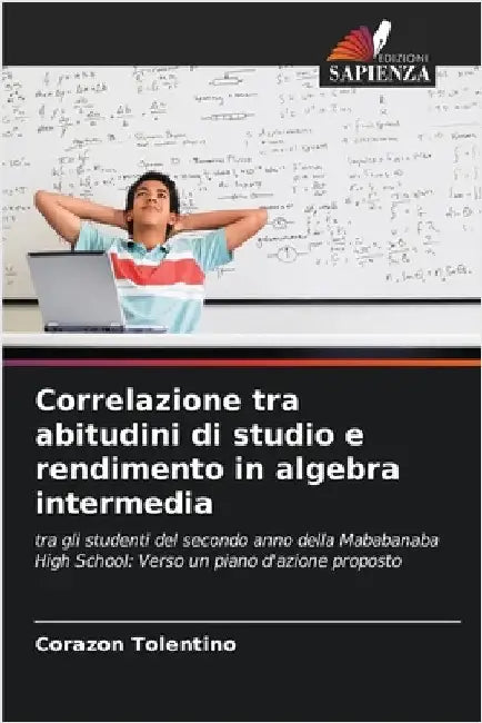 Correlazione tra abitudini di studio e rendimento in algebra intermedia by Corazon Tolentino