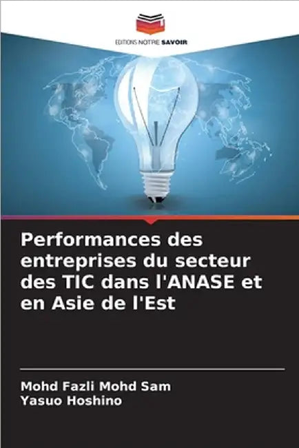 Performances des entreprises du secteur des TIC dans l'ANASE et en Asie de l'Est by Mohd Fazli Mohd Sam