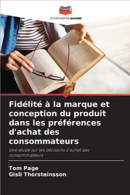 Fidélité à la marque et conception du produit dans les préférences d'achat des consommateurs by Page, Tom