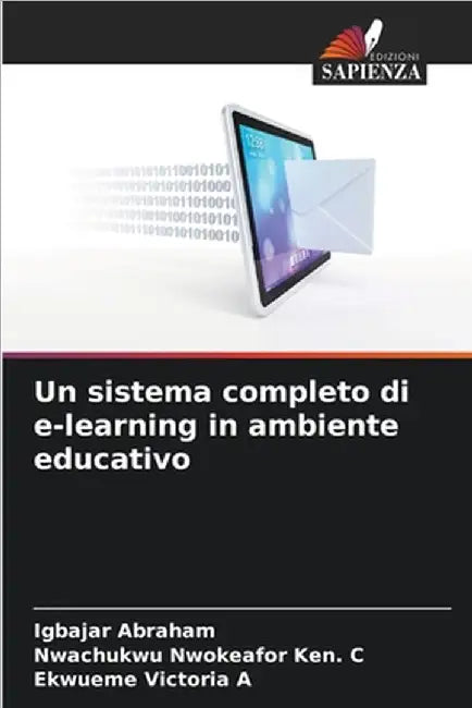 Un sistema completo di e-learning in ambiente educativo by Abraham, Igbajar