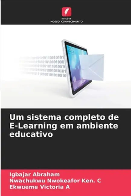 Um sistema completo de E-Learning em ambiente educativo by Abraham, Igbajar