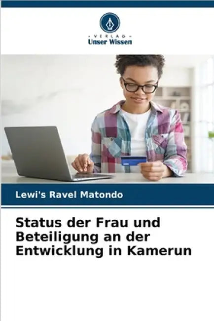 Status der Frau und Beteiligung an der Entwicklung in Kamerun by Lewi's Ravel Matondo