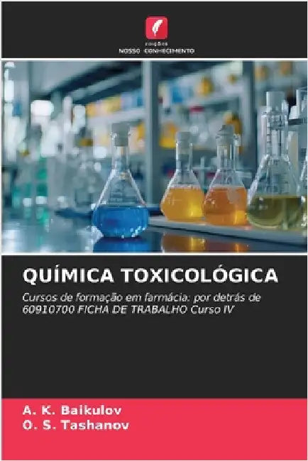 Química Toxicológica by A. K. Baikulov