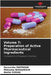 Volume 7: Preparation of Active Pharmaceutical Ingredients by Derouicha Matmour