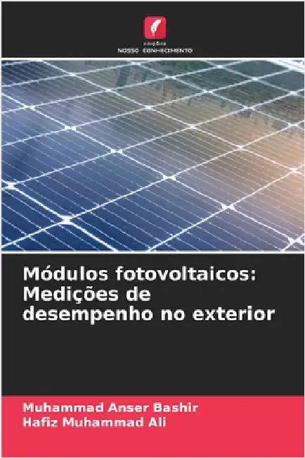 Módulos fotovoltaicos: Medições de desempenho no exterior by Muhammad Anser Bashir