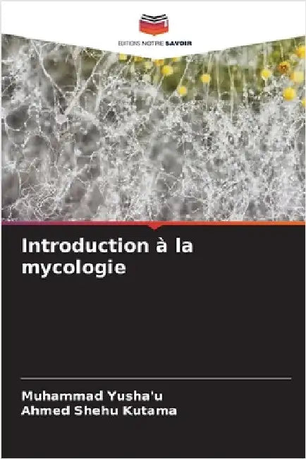 Introduction à la mycologie by Muhammad Yusha'u