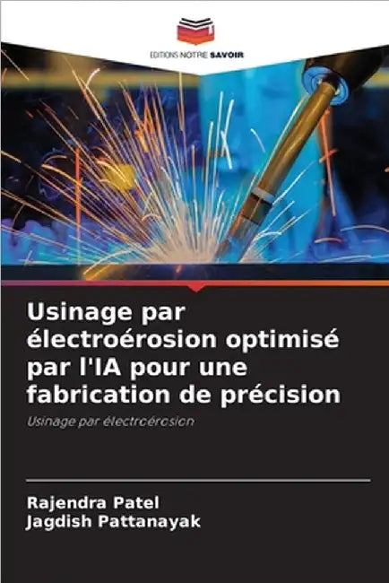 Usinage par électroérosion optimisé par l'IA pour une fabrication de précision by Rajendra Patel