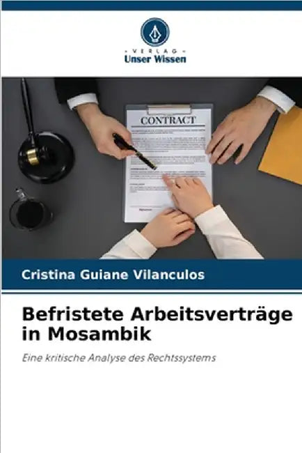 Befristete Arbeitsverträge in Mosambik by Vilanculos, Cristina Guiane