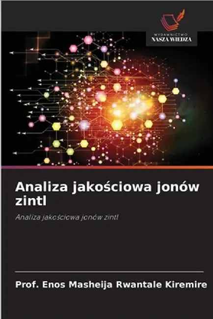 Analiza jakościowa jonów zintl by Prof Enos Masheija Rwantale Kiremire