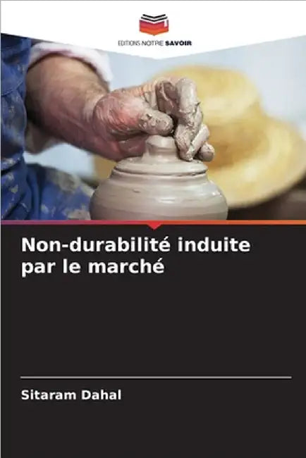 Non-durabilité induite par le marché by Dahal, Sitaram
