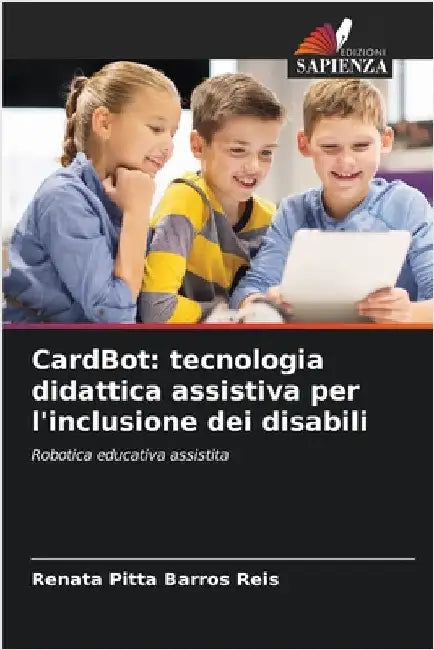 CardBot: tecnologia didattica assistiva per l'inclusione dei disabili by Pitta Barros Reis, Renata