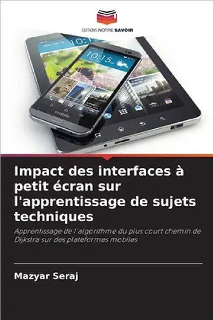 Impact des interfaces à petit écran sur l'apprentissage de sujets techniques by Mazyar Seraj