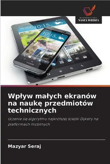 Wplyw malych ekranów na naukę przedmiotów technicznych by Seraj, Mazyar