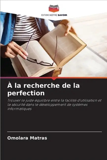 À la recherche de la perfection by Omolara Matras