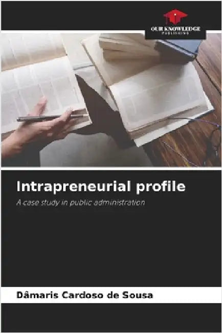Intrapreneurial profile by Cardoso de Sousa, Dâmaris