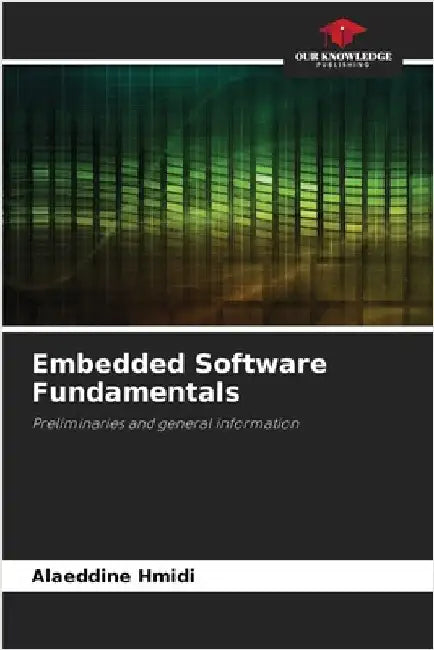 Embedded Software Fundamentals by Alaeddine Hmidi