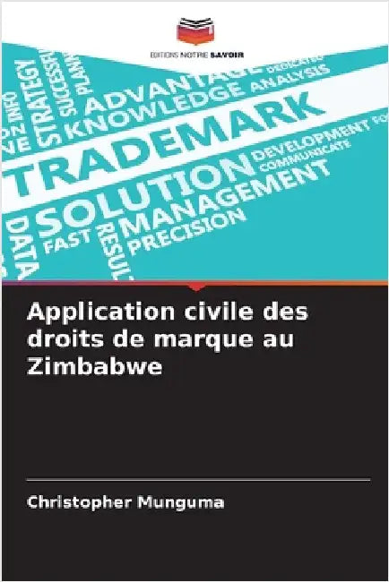 Application civile des droits de marque au Zimbabwe by Christopher Munguma