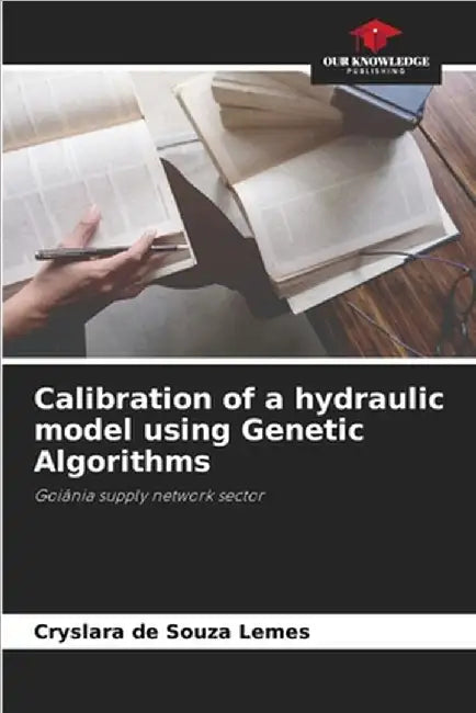 Calibration of a hydraulic model using Genetic Algorithms by Cryslara de Souza Lemes