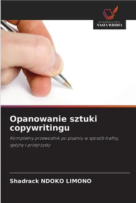 Opanowanie sztuki copywritingu by Shadrack Ndoko Limono
