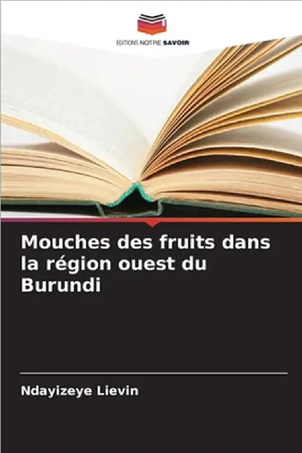 Mouches des fruits dans la région ouest du Burundi by Lievin, Ndayizeye