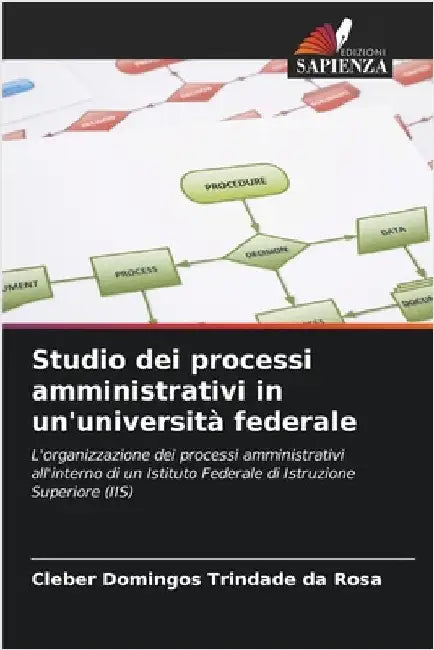 Studio dei processi amministrativi in un'università federale by Cleber Domingos Trindade Da Rosa
