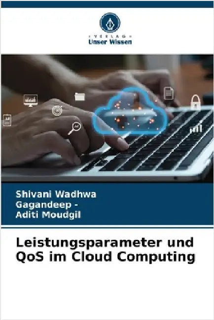 Leistungsparameter und QoS im Cloud Computing by Shivani Wadhwa