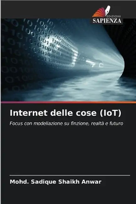 Internet delle cose (IoT) by Shaikh Anwar, Mohd Sadique