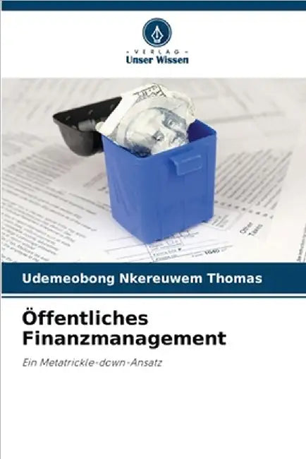 Öffentliches Finanzmanagement by Thomas, Udemeobong Nkereuwem