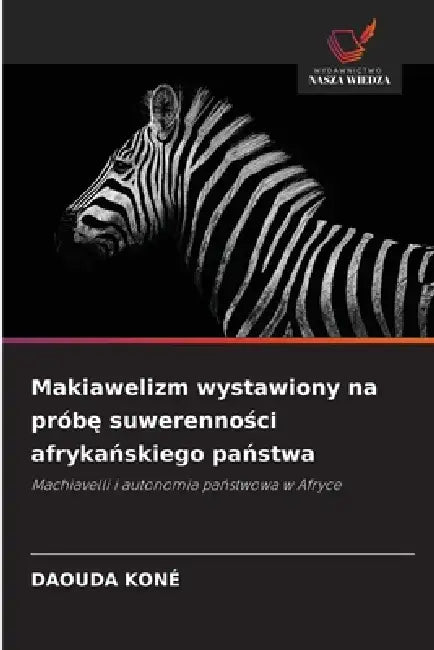 Makiawelizm wystawiony na próbę suwerenności afrykańskiego państwa by Daouda Koné