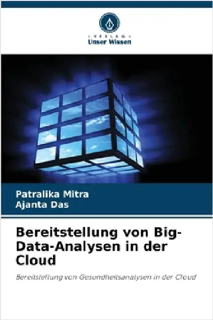 Bereitstellung von Big-Data-Analysen in der Cloud by Patralika Mitra
