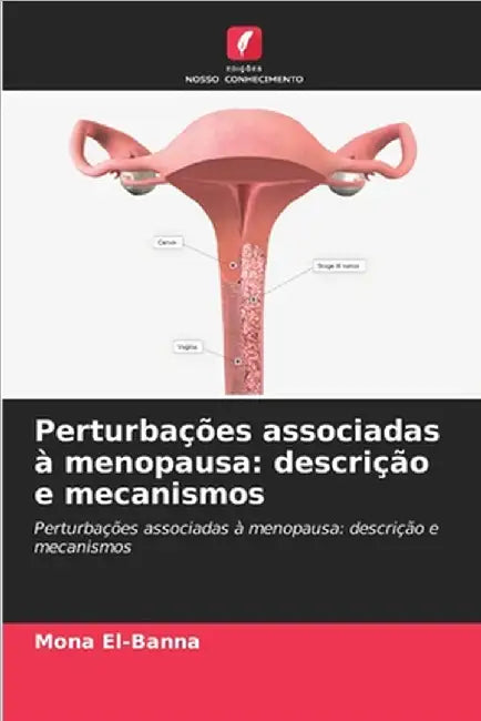 Perturbações associadas à menopausa: descrição e mecanismos by El-Banna, Mona