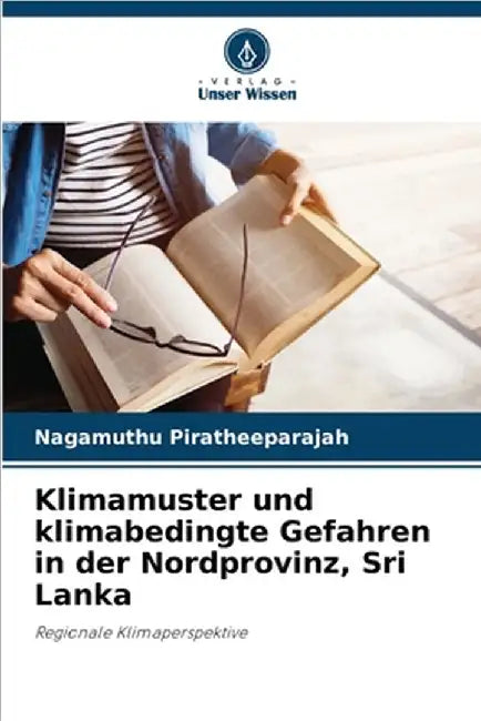 Klimamuster und klimabedingte Gefahren in der Nordprovinz, Sri Lanka by Nagamuthu Piratheeparajah