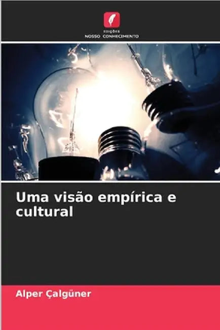 Uma visão empírica e cultural by Alper Calguner