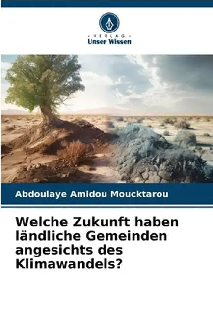 Welche Zukunft haben ländliche Gemeinden angesichts des Klimawandels? by Moucktarou, Abdoulaye Amidou