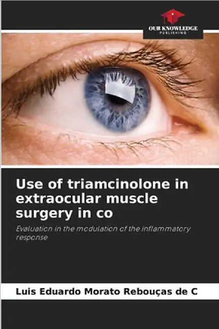 Use of triamcinolone in extraocular muscle surgery in co by Luis Eduardo Morato Rebouças de C.
