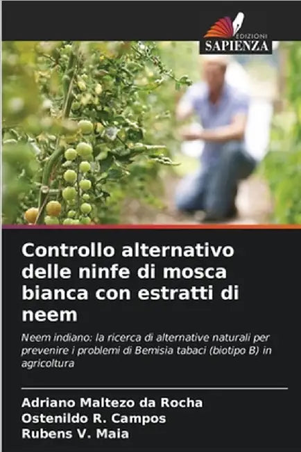 Controllo alternativo delle ninfe di mosca bianca con estratti di neem by Maltezo Da Rocha, Adriano