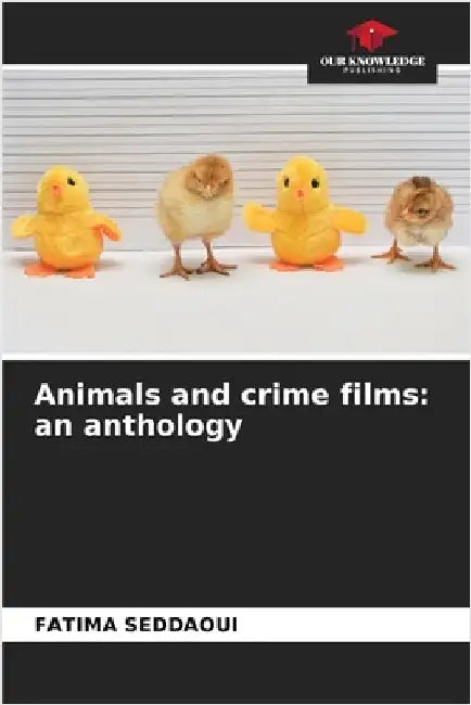 Animals and crime films: an anthology by Fatima Seddaoui