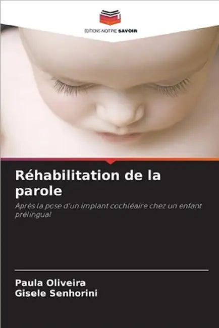 Réhabilitation de la parole by Oliveira, Paula