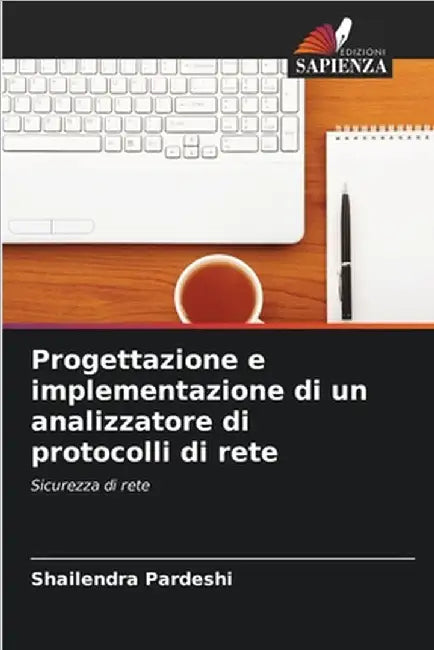 Progettazione e implementazione di un analizzatore di protocolli di rete by Shailendra Pardeshi