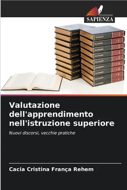 Valutazione dell'apprendimento nell'istruzione superiore by França Rehem, Cacia Cristina