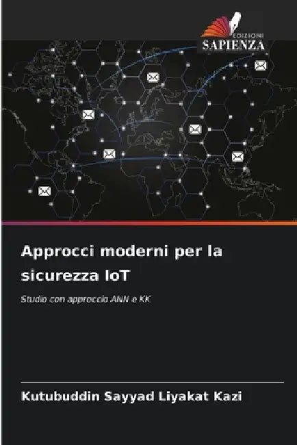 Approcci moderni per la sicurezza IoT by Kutubuddin Sayyad Liyakat Kazi