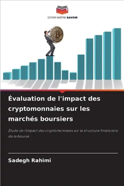 Évaluation de l'impact des cryptomonnaies sur les marchés boursiers by Rahimi, Sadegh
