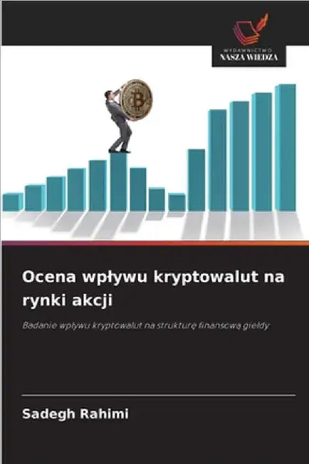 Ocena wplywu kryptowalut na rynki akcji by Sadegh Rahimi