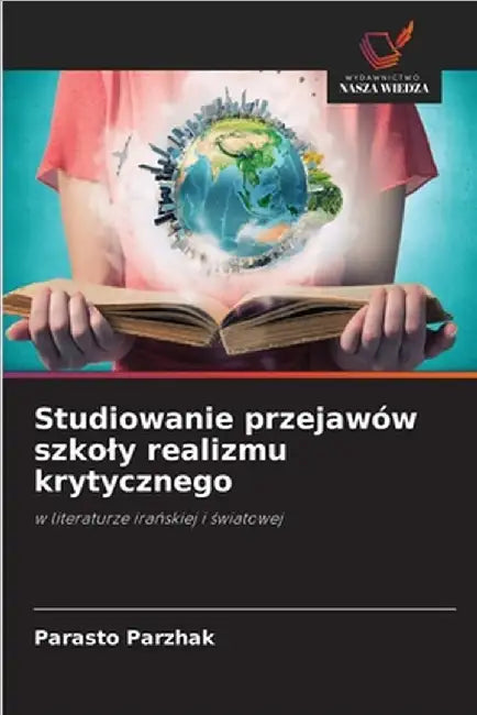 Studiowanie przejawów szkoly realizmu krytycznego by Parasto Parzhak