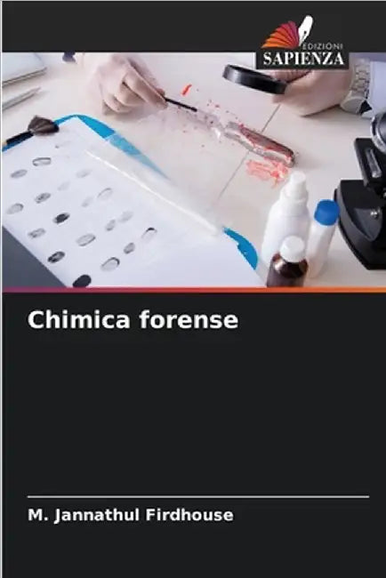 Chimica forense by M. Jannathul Firdhouse