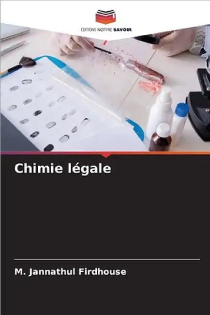Chimie légale by Firdhouse, M. Jannathul
